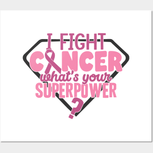 fight cancer with super power Posters and Art